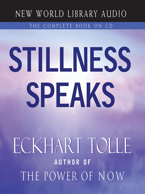 Title details for Stillness Speaks by Eckhart Tolle - Available
